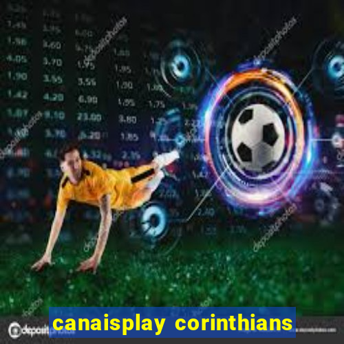 canaisplay corinthians